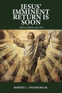 Cover image for Jesus' Imminent Return Is Soon