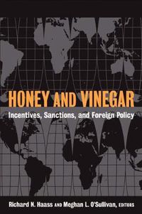 Cover image for Honey and Vinegar: Incentives, Sanctions and Foreign Policy