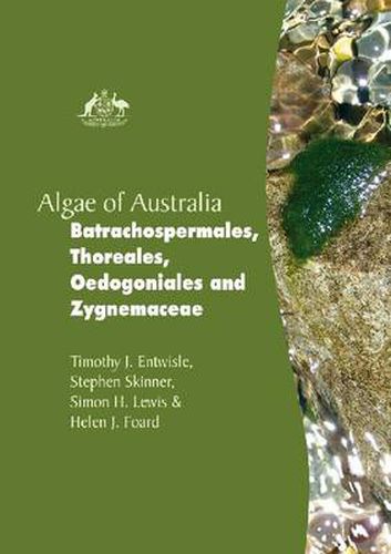 Cover image for Algae of Australia: Batrachospermales, Thoreales, Oedogoniales and Zygnemaceae