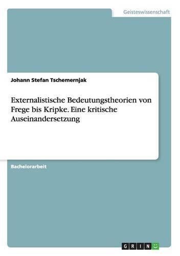 Cover image for Externalistische Bedeutungstheorien von Frege bis Kripke. Eine kritische Auseinandersetzung