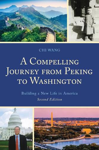 Cover image for A Compelling Journey from Peking to Washington: Building a New Life in America