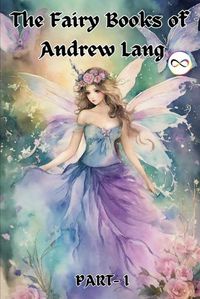 Cover image for The Fairy Books of Andrew Lang (Fairy Series Part-1) (Blue, Red, Yellow, Violet)
