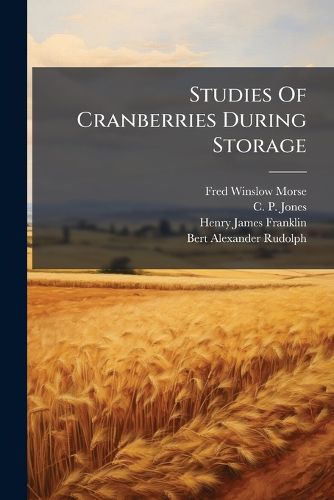 Cover image for Studies Of Cranberries During Storage