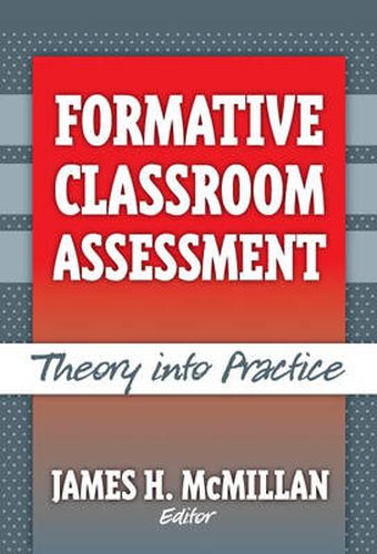 Formative Classroom Assessment: Theory into Practice