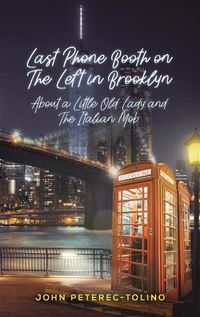 Cover image for Last Phone Booth on the Left in Brooklyn