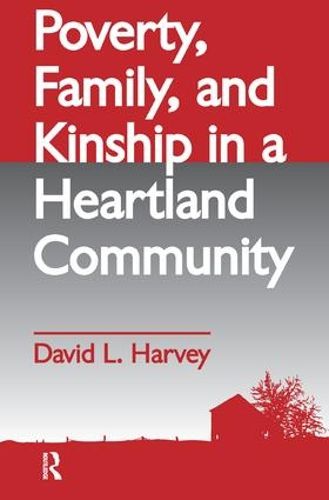 Cover image for Poverty, Family, and Kinship in a Heartland Community