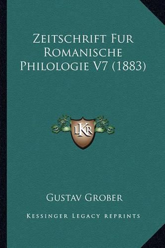 Zeitschrift Fur Romanische Philologie V7 (1883)