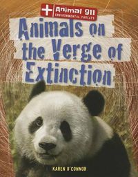 Cover image for Animals on the Verge of Extinction