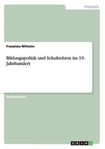 Cover image for Bildungspolitik und Schulreform im 19. Jahrhundert