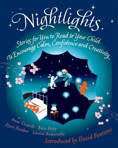 Nightlights: Stories for You to Read to Your Child - To Encourage Calm, Confidence and Creativity