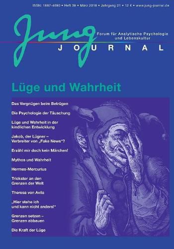 Jung Journal Heft 39: Luge und Wahrheit: Journal fur Analytische Psychologie und Lebenskultur