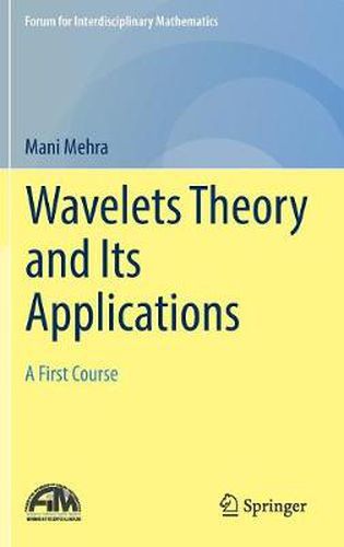 Cover image for Wavelets Theory and Its Applications: A First Course