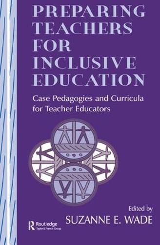 Cover image for Preparing Teachers for Inclusive Education: Case Pedagogies and Curricula for Teacher Educators