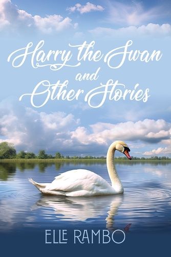 Harry the Swan & Other Stories