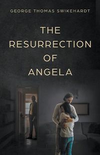 Cover image for The Resurrection of Angela