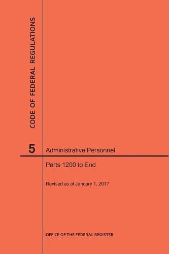 Cover image for Code of Federal Regulations Title 5, Administrative Personnel, Parts 1200-End, 2017