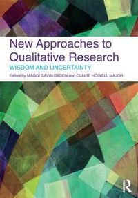 Cover image for New Approaches to Qualitative Research: Wisdom and Uncertainty