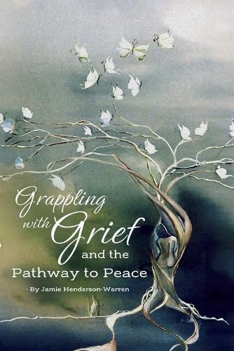 Cover image for Grappling with Grief and The Pathway To Peace