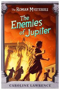 Cover image for The Roman Mysteries: The Enemies of Jupiter: Book 7