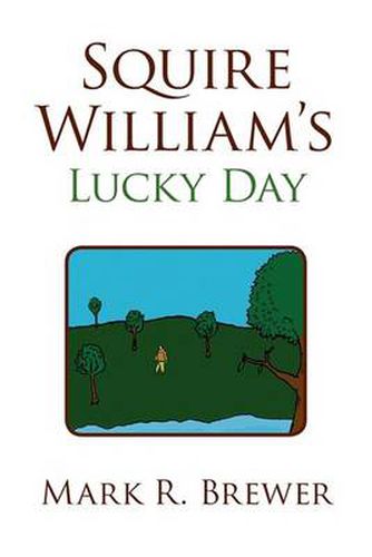 Squire William's Lucky Day