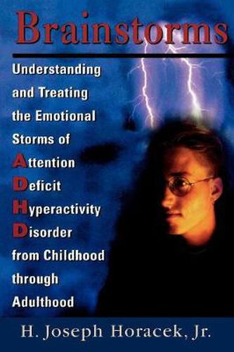 Cover image for Brainstorms: Understanding and Treating Emotional Storms of ADHD from Childhood through Adulthood