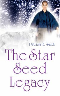 Cover image for The Star Seed Legacy