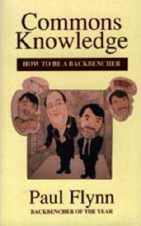 Cover image for Commons Knowledge: How to be a Backbencher