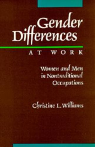 Cover image for Gender Differences at Work: Women and Men in Non-traditional Occupations