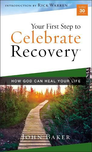 Your First Step to Celebrate Recovery: How God Can Heal Your Life