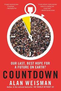 Cover image for Countdown: Our Last, Best Hope for a Future on Earth?