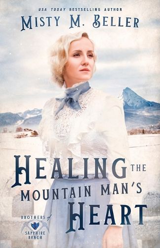 Cover image for Healing the Mountain Man's Heart