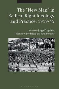 Cover image for The New Man  in Radical Right Ideology and Practice, 1919-45