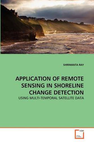 Cover image for Application of Remote Sensing in Shoreline Change Detection