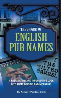 Cover image for The Origins of English Pub Names