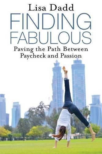 Cover image for Finding Fabulous: Paving the Path between Paycheck and Passion