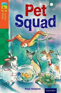 Cover image for Oxford Reading Tree TreeTops Fiction: Level 13 More Pack B: Pet Squad