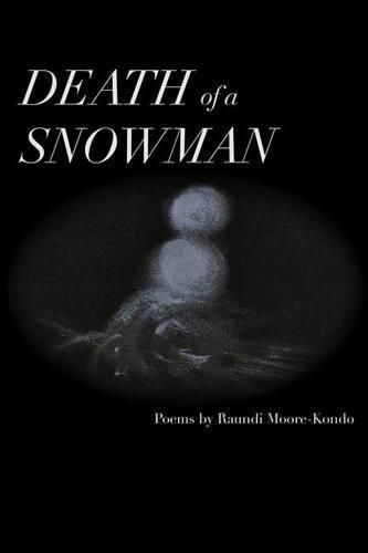 Cover image for Death of a Snowman: What the puddle had to say...