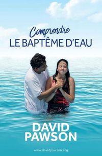 Cover image for Comprendre LE BAPTEME D'EAU