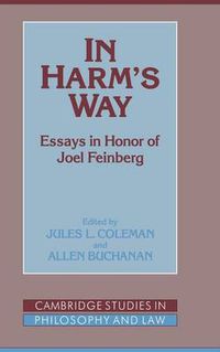 Cover image for In Harm's Way: Essays in Honor of Joel Feinberg