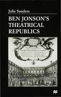Cover image for Ben Jonson's Theatrical Republics