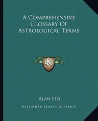 Cover image for A Comprehensive Glossary of Astrological Terms