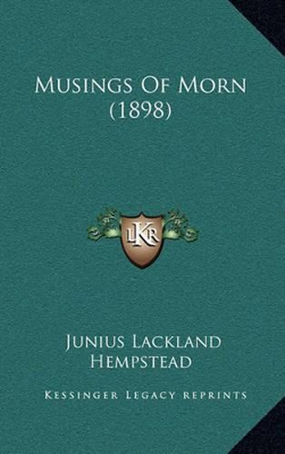 Cover image for Musings of Morn (1898)