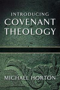 Cover image for Introducing Covenant Theology