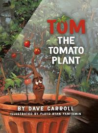 Cover image for Tom The Tomato Plant
