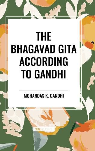 The Bhagavad Gita According to Gandhi