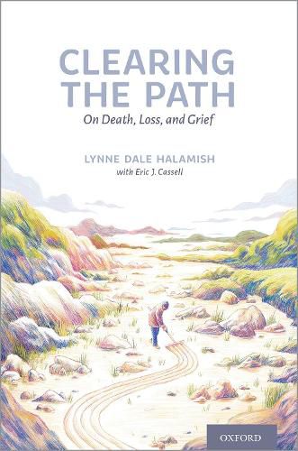 Cover image for Clearing the Path: On Death, Loss, and Grief