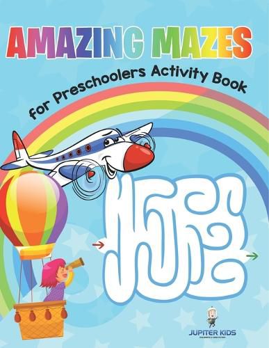 Cover image for Amazing Mazes for Preschoolers Activity Book
