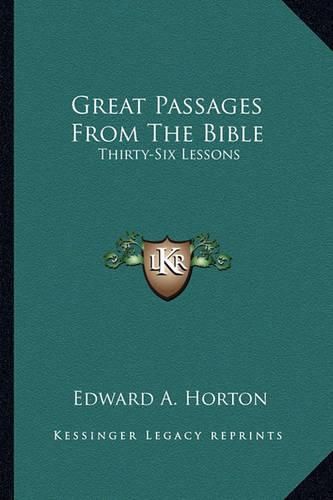 Cover image for Great Passages from the Bible: Thirty-Six Lessons