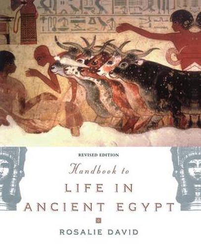 Cover image for Handbook to Life in Ancient Egypt: Revised Edition