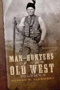 Cover image for Man-Hunters of the Old West, Volume 2